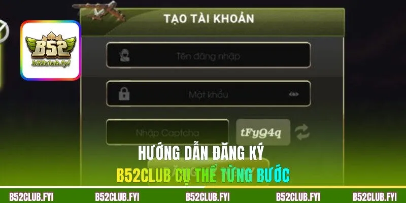 Hướng dẫn đăng ký B52CLUB cụ thể từng bước