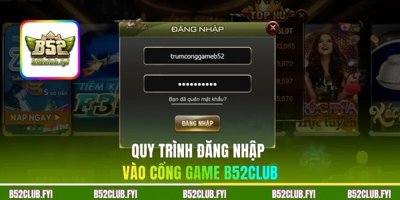 Quy trình đăng nhập vào cổng game B52CLUB