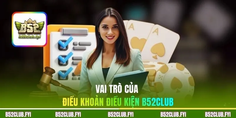 Vai trò của điều khoản điều kiện B52CLUB